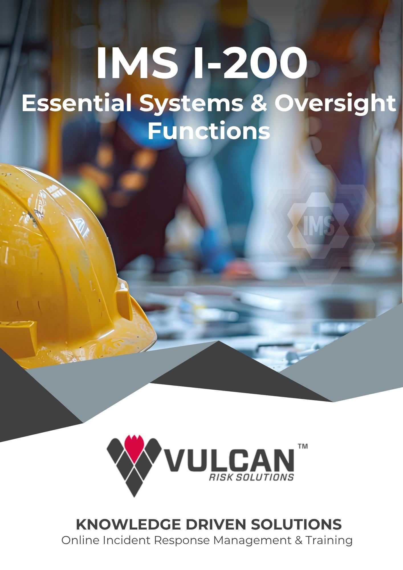 IMS 200 Course Info Pack_Vulcan Risk Solutions